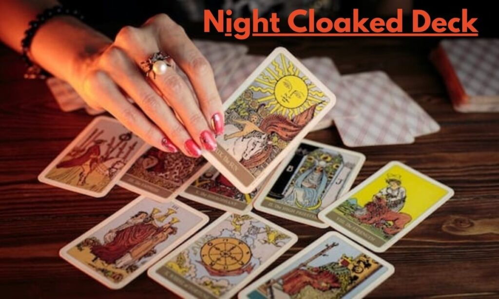 Night Cloakеd Dеck: All Basic Card Catеgoriеs